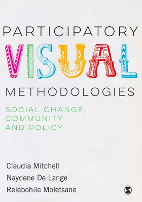 Mitchell / De Lange / Moletsane |  Participatory Visual Methodologies | Buch |  Sack Fachmedien