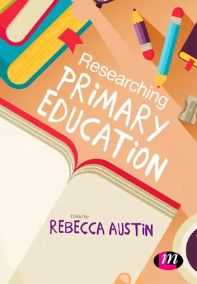 Austin |  Researching Primary Education | Buch |  Sack Fachmedien