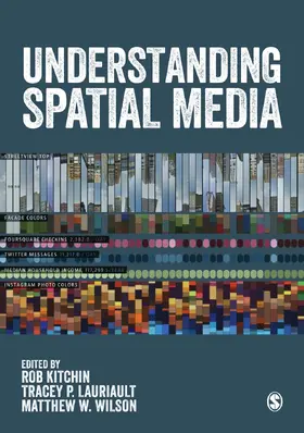 Kitchin / Lauriault / Wilson |  Understanding Spatial Media | Buch |  Sack Fachmedien