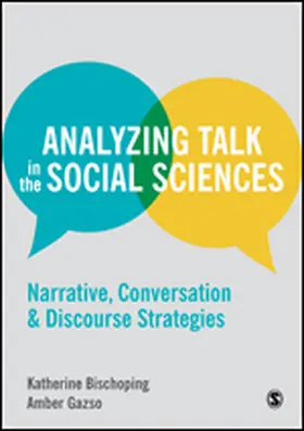 Bischoping / Gazso |  Analyzing Talk in the Social Sciences | eBook | Sack Fachmedien