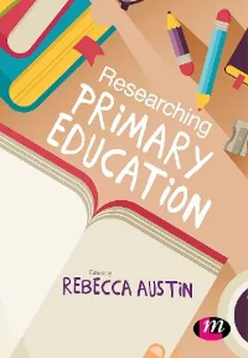 Austin |  Researching Primary Education | eBook | Sack Fachmedien