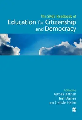 Arthur / Davies / Hahn |  SAGE Handbook of Education for Citizenship and Democracy | eBook | Sack Fachmedien
