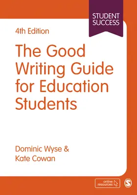 Wyse / Cowan | The Good Writing Guide for Education Students | Buch | 978-1-4739-7566-8 | sack.de