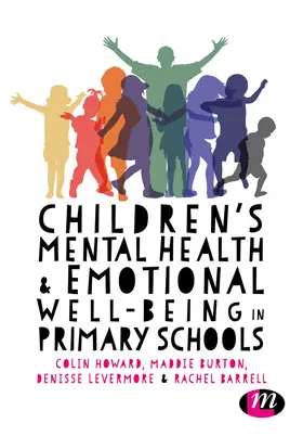 Howard / Burton / Levermore | Children's Mental Health and Emotional Well-being in Primary Schools | Buch | 978-1-4739-7579-8 | sack.de