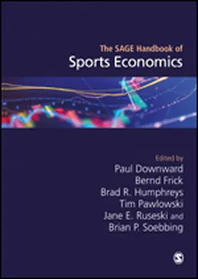 Downward / Frick / Humphreys |  The SAGE Handbook of Sports Economics | Buch |  Sack Fachmedien