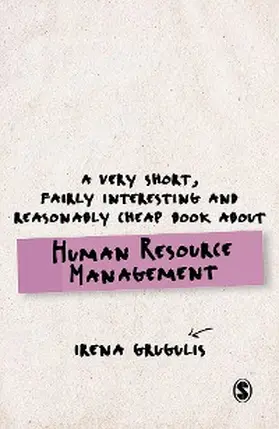 Grugulis |  A Very Short, Fairly Interesting and Reasonably Cheap Book About Human Resource Management | eBook | Sack Fachmedien