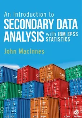 Macinnes | An Introduction to Secondary Data Analysis with IBM SPSS Statistics | E-Book | www2.sack.de