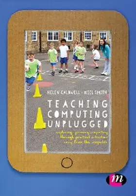 Caldwell / Smith |  Teaching Computing Unplugged in Primary Schools | eBook | Sack Fachmedien