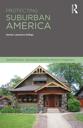 Lawrence-Zuniga |  Protecting Suburban America | Buch |  Sack Fachmedien