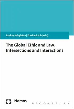 Shingleton / Stilz |  The Global Ethic and Law | Buch |  Sack Fachmedien