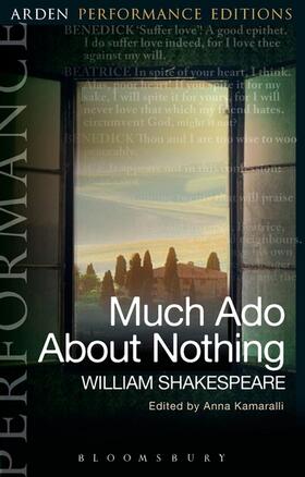 Shakespeare / Kamaralli | Much Ado About Nothing: Arden Performance Editions | Buch | 978-1-4742-7209-4 | sack.de