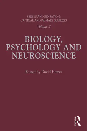 Howes |  Senses and Sensation: Vol 3: Biology, Psychology and Neuroscience | Buch |  Sack Fachmedien