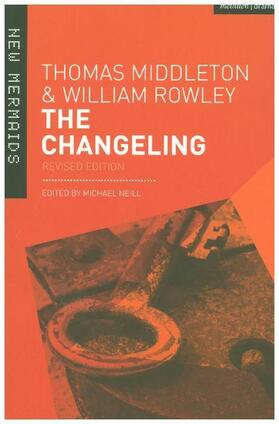 Middleton / Rowley / Neill | The Changeling | Buch | 978-1-4742-9027-2 | www2.sack.de