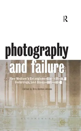 Belden-Adams | Photography and Failure | Buch | 978-1-4742-9338-9 | sack.de