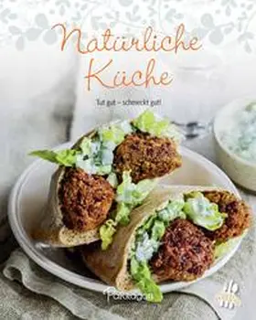  Leicht gemacht - 100 Rezepte - Natürliche Küche | Buch |  Sack Fachmedien