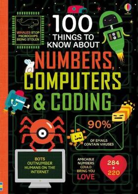James / Reynolds / Lacey |  100 Things to Know About Numbers, Computers & Coding | Buch |  Sack Fachmedien