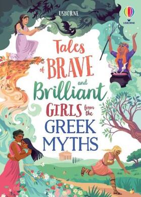 Dickins / Davidson |  Tales of Brave and Brilliant Girls from the Greek Myths | Buch |  Sack Fachmedien
