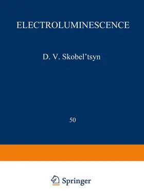 Skobel tsyn |  Electroluminescence / Elektrolyuminestsentsiya / &#1069;&#1083;&#1077;&#1082;&#1090;&#1088;&#1086;&#1083;&#1102;&#1084;&#1080;&#1085;&#1077;&#1089;&#1094;&#1077;&#1085;&#1094;&#1080;&#1103; | Buch |  Sack Fachmedien