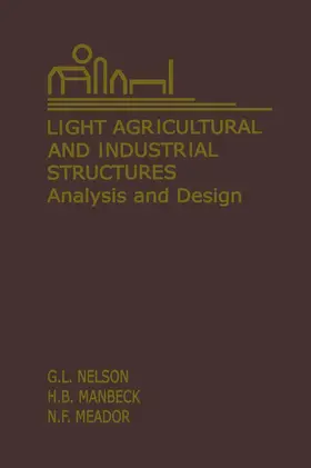 Nelson / Manbeck / Meador |  Light Agricultural and Industrial Structures | Buch |  Sack Fachmedien