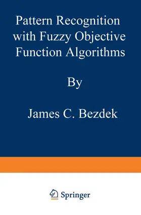Bezdek |  Pattern Recognition with Fuzzy Objective Function Algorithms | Buch |  Sack Fachmedien