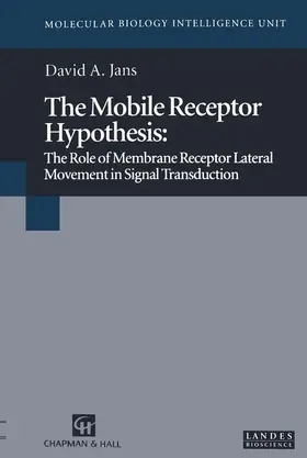 Jans | The Mobile Receptor Hypothesis | Buch | 978-1-4757-0682-6 | sack.de
