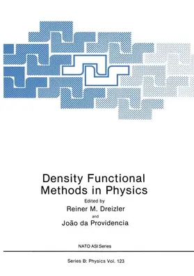 Dreizler / Providência |  Density Functional Methods In Physics | Buch |  Sack Fachmedien