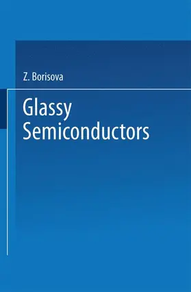 Borisova |  Glassy Semiconductors | Buch |  Sack Fachmedien