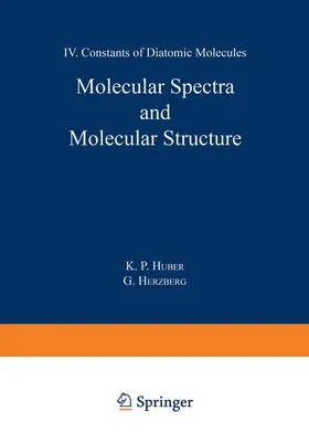 Huber |  Molecular Spectra and Molecular Structure | Buch |  Sack Fachmedien