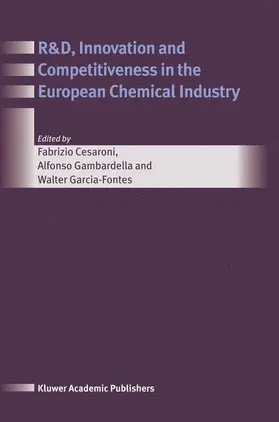 Cesaroni / Garcia-Fontes / Gambardella |  R&D, Innovation and Competitiveness in the European Chemical Industry | Buch |  Sack Fachmedien