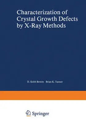 Tanner |  Characterization of Crystal Growth Defects by X-Ray Methods | eBook | Sack Fachmedien