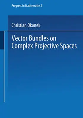 Okonek / Spindler / Schneider | Vector Bundles on Complex Projective Spaces | E-Book | sack.de