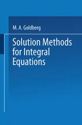 Goldberg |  Solution Methods for Integral Equations | eBook | Sack Fachmedien