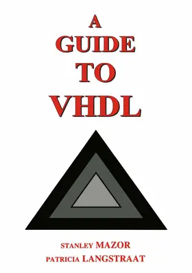 Mazor / Langstraat |  A Guide to VHDL | Buch |  Sack Fachmedien
