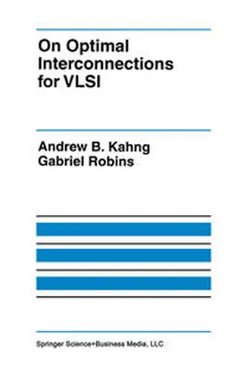 Kahng / Robins | On Optimal Interconnections for VLSI | E-Book | sack.de