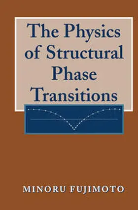 Fujimoto |  The Physics of Structural Phase Transitions | eBook | Sack Fachmedien