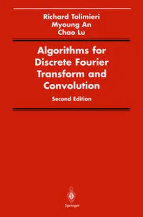 Tolimieri / An / Lu |  Algorithms for Discrete Fourier Transform and Convolution | eBook | Sack Fachmedien