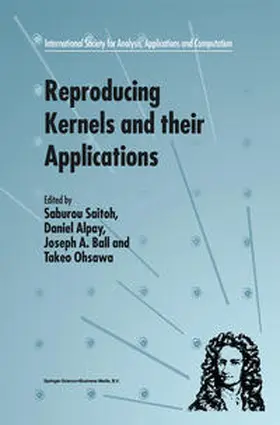 Saitoh / Alpay / Ball |  Reproducing Kernels and their Applications | eBook | Sack Fachmedien