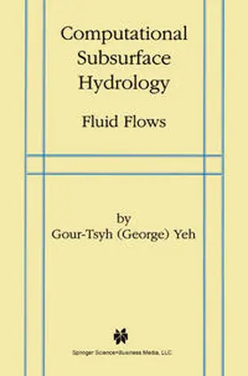 Gour-Tsyh |  Computational Subsurface Hydrology | eBook | Sack Fachmedien