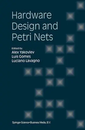 Yakovlev / Gomes / Lavagno |  Hardware Design and Petri Nets | eBook | Sack Fachmedien
