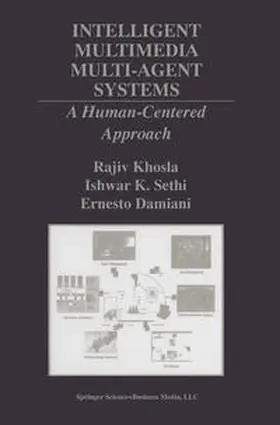 Khosla / Sethi / Damiani | Intelligent Multimedia Multi-Agent Systems | E-Book | sack.de