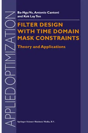 Cantoni | Filter Design With Time Domain Mask Constraints: Theory and Applications | E-Book | sack.de