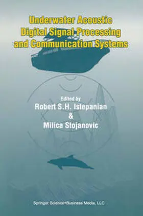 Istepanian / Stojanovic |  Underwater Acoustic Digital Signal Processing and Communication Systems | eBook | Sack Fachmedien