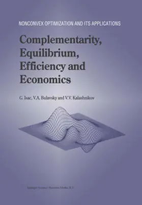 Isac / Bulavsky / Kalashnikov |  Complementarity, Equilibrium, Efficiency and Economics | eBook | Sack Fachmedien