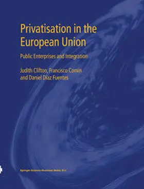 Clifton / Comín / Fuentes |  Privatisation in the European Union | eBook | Sack Fachmedien