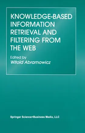 Abramowicz | Knowledge-Based Information Retrieval and Filtering from the Web | E-Book | sack.de