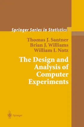 Santner / Williams / Notz |  The Design and Analysis of Computer Experiments | eBook | Sack Fachmedien