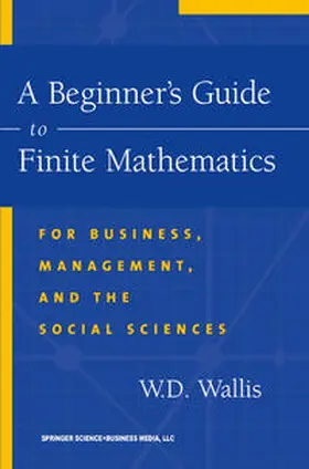 Wallis |  A Beginner's Guide to Finite Mathematics | eBook | Sack Fachmedien