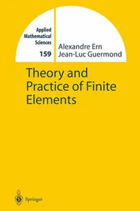 Ern / Guermond | Theory and Practice of Finite Elements | E-Book | sack.de