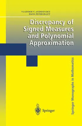 Andrievskii / Blatt |  Discrepancy of Signed Measures and Polynomial Approximation | eBook | Sack Fachmedien