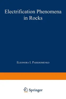 Parkhomenko | Electrification Phenomena in Rocks | Buch | 978-1-4757-5069-0 | sack.de